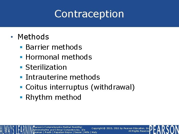 Contraception • Methods § § § Barrier methods Hormonal methods Sterilization Intrauterine methods Coitus Contraception • Methods § § § Barrier methods Hormonal methods Sterilization Intrauterine methods Coitus