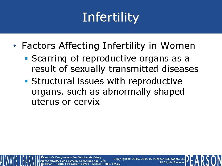 Infertility • Factors Affecting Infertility in Women § Scarring of reproductive organs as a Infertility • Factors Affecting Infertility in Women § Scarring of reproductive organs as a