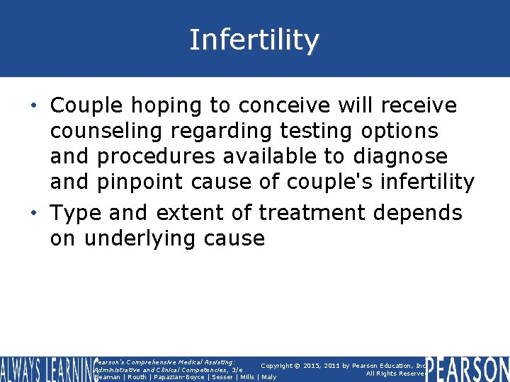 Infertility • Couple hoping to conceive will receive counseling regarding testing options and procedures Infertility • Couple hoping to conceive will receive counseling regarding testing options and procedures