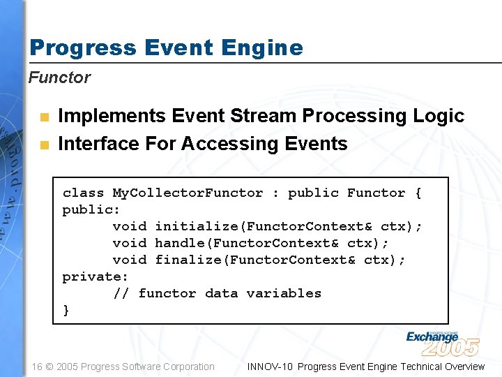 Progress Event Engine Functor n n Implements Event Stream Processing Logic Interface For Accessing