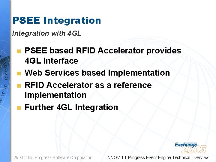 PSEE Integration with 4 GL n n PSEE based RFID Accelerator provides 4 GL
