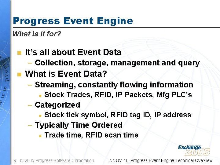 Progress Event Engine What is it for? n It’s all about Event Data –