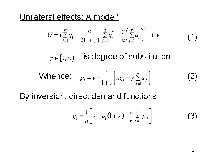 Unilateral effects: A model* (1) is degree of substitution. Whence: (2) By inversion, direct