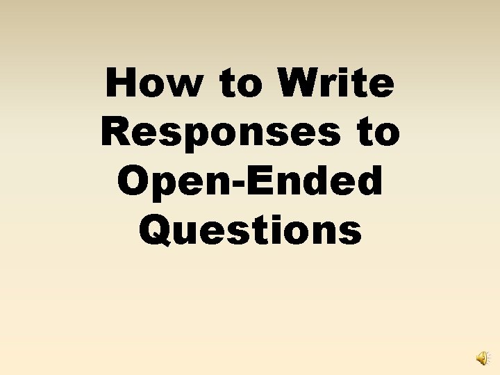How to Write Responses to Open-Ended Questions 