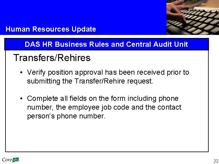 Human Resources Update DAS HR Business Rules and Central Audit Unit Transfers/Rehires • Verify
