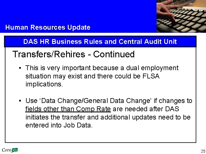 Human Resources Update DAS HR Business Rules and Central Audit Unit Transfers/Rehires - Continued