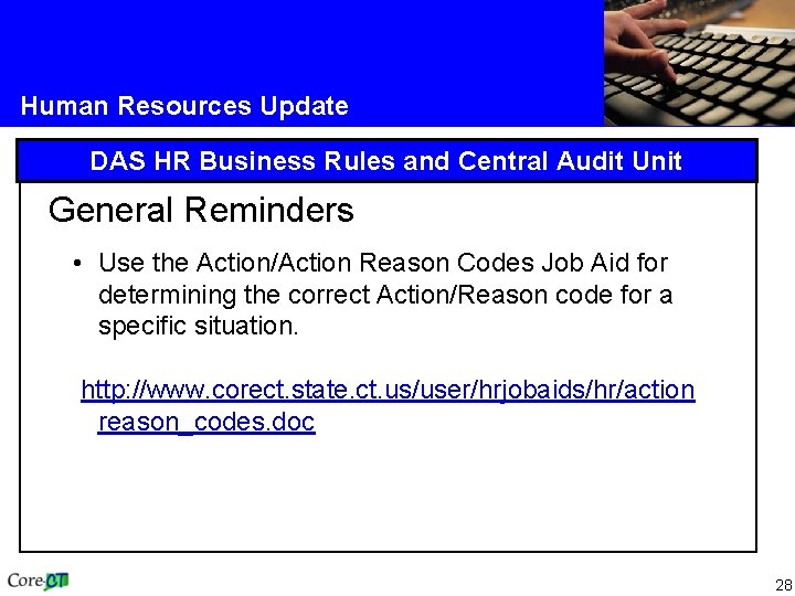 Human Resources Update DAS HR Business Rules and Central Audit Unit General Reminders •