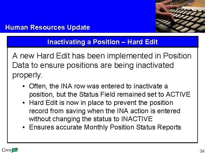 Human Resources Update Inactivating a Position – Hard Edit A new Hard Edit has