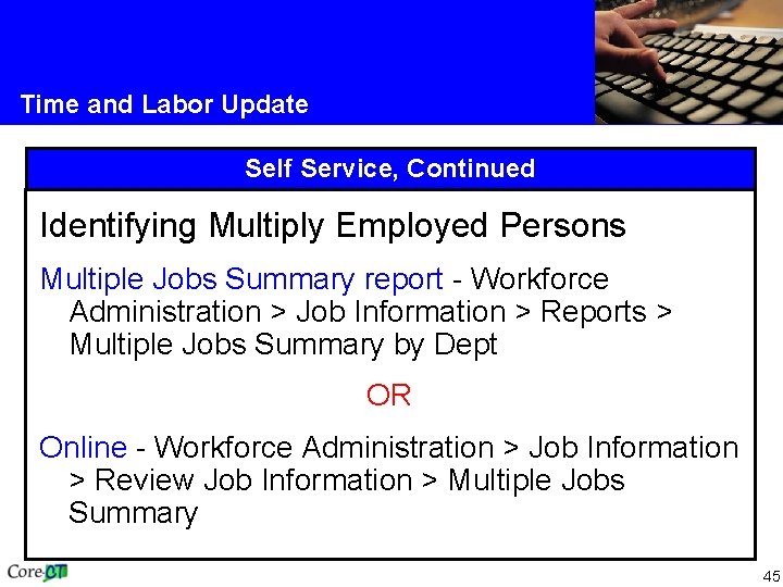 Time and Labor Update Self Service, Continued Identifying Multiply Employed Persons Multiple Jobs Summary