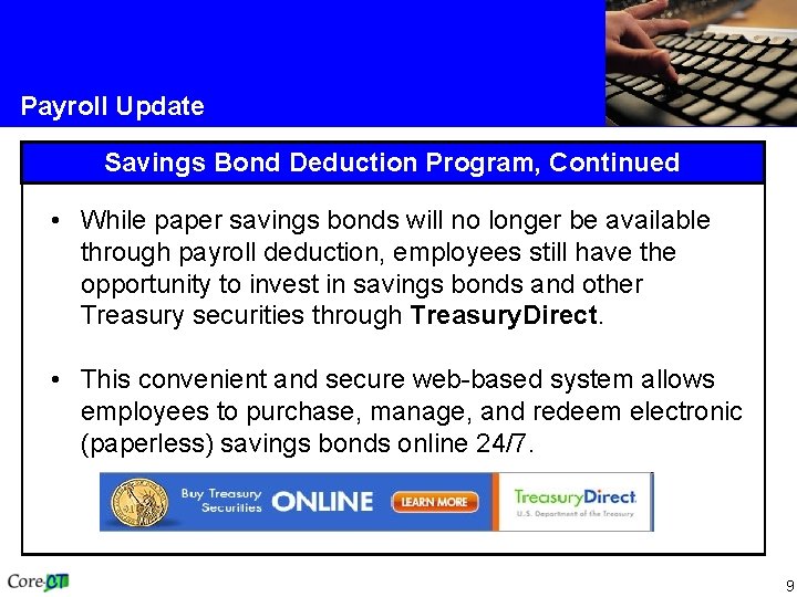 Payroll Update Savings Bond Deduction Program, Continued • While paper savings bonds will no