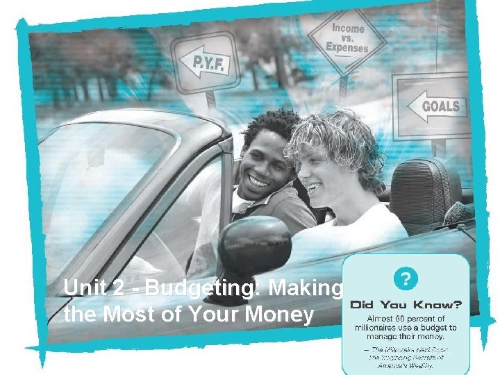 NEFE High School Financial Planning Program Unit Two – Budgeting: Making the Most of