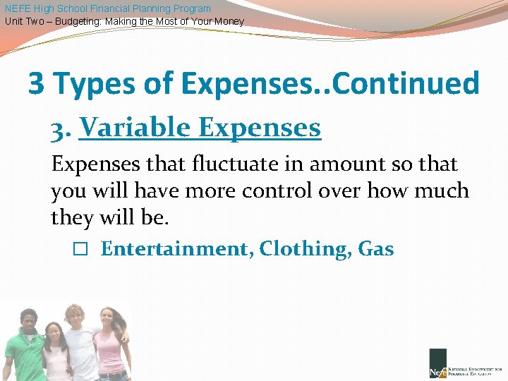 NEFE High School Financial Planning Program Unit Two – Budgeting: Making the Most of