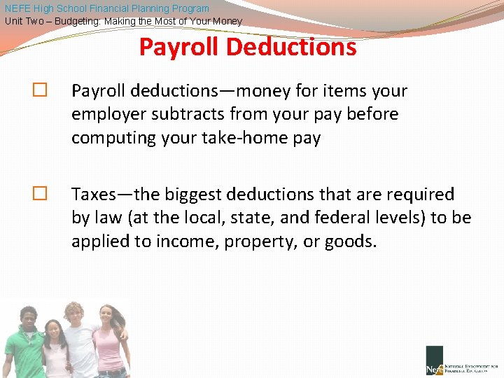 NEFE High School Financial Planning Program Unit Two – Budgeting: Making the Most of