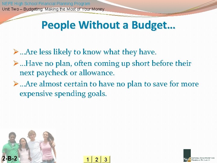 NEFE High School Financial Planning Program Unit Two – Budgeting: Making the Most of