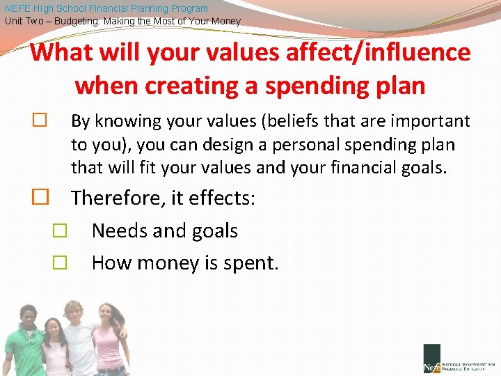 NEFE High School Financial Planning Program Unit Two – Budgeting: Making the Most of