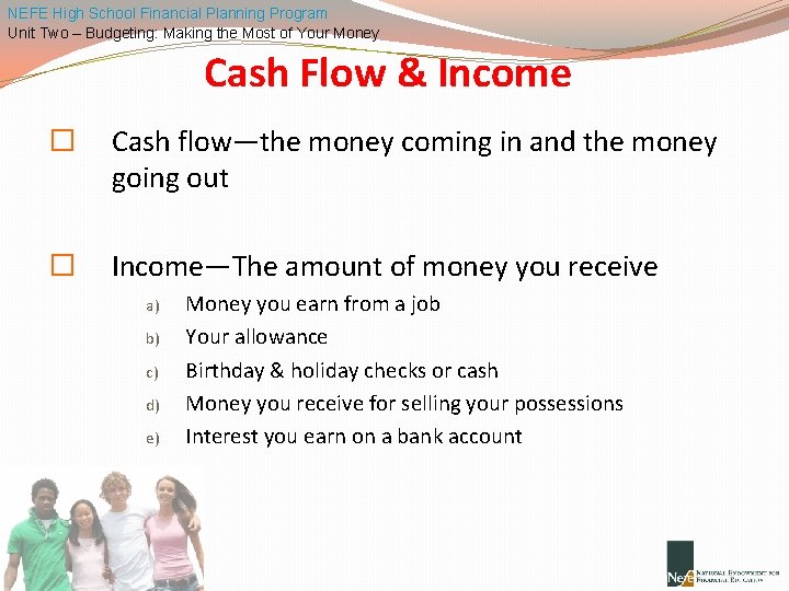 NEFE High School Financial Planning Program Unit Two – Budgeting: Making the Most of