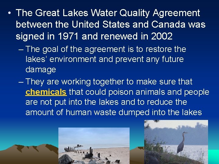  • The Great Lakes Water Quality Agreement between the United States and Canada