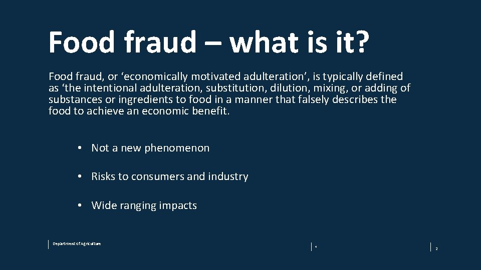 Food fraud – what is it? Food fraud, or ‘economically motivated adulteration’, is typically