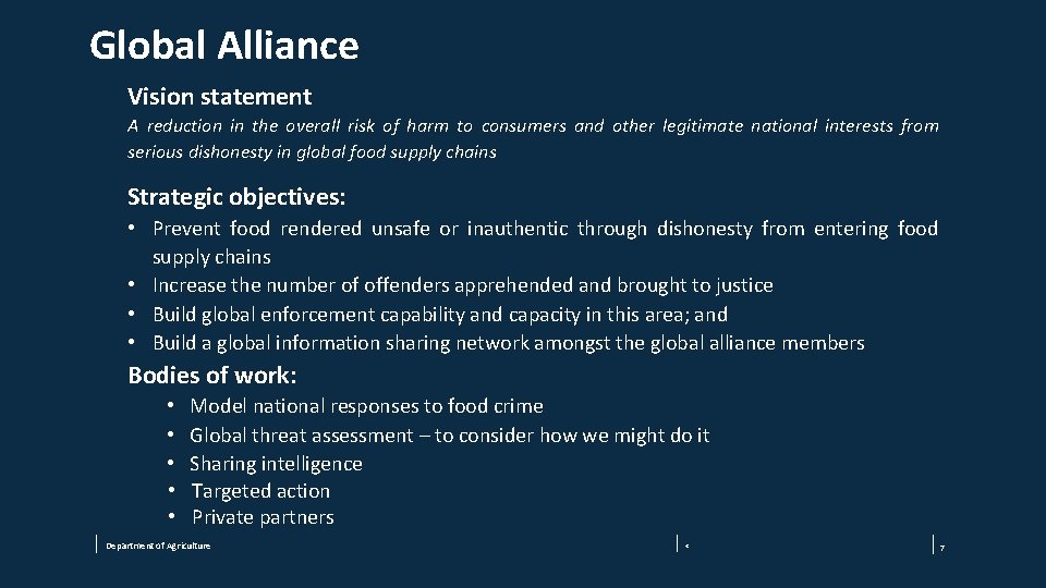 Global Alliance Vision statement A reduction in the overall risk of harm to consumers