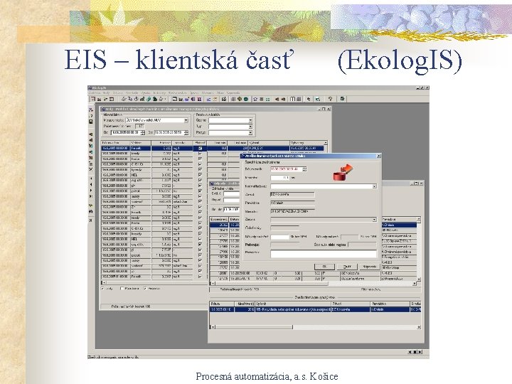 EIS – klientská časť (Ekolog. IS) Procesná automatizácia, a. s. Košice 