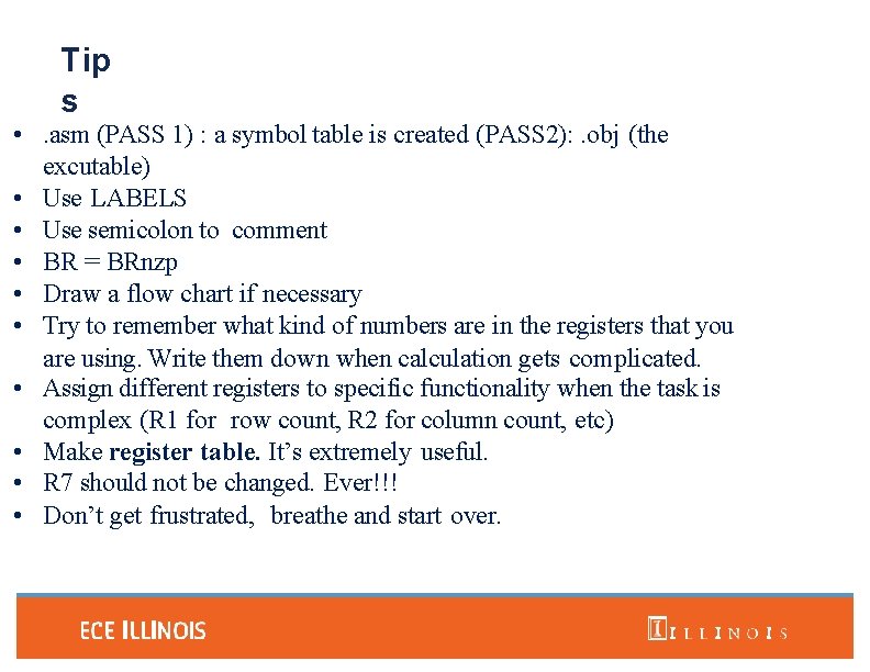 Tip s • . asm (PASS 1) : a symbol table is created (PASS