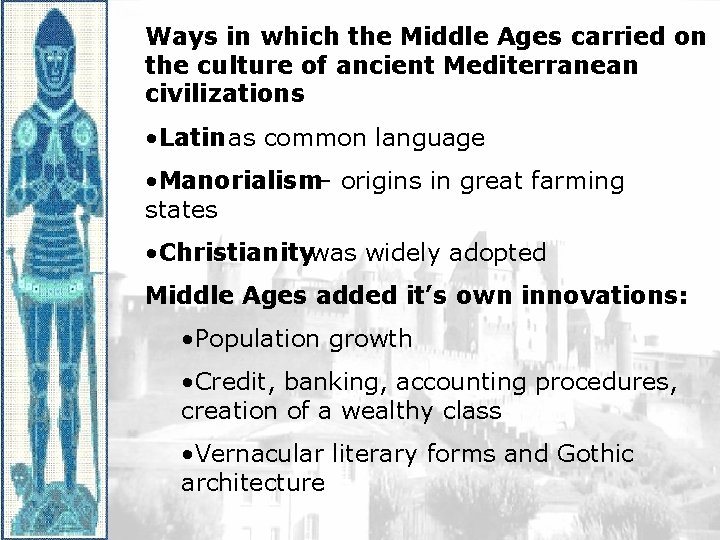 Ways in which the Middle Ages carried on the culture of ancient Mediterranean civilizations
