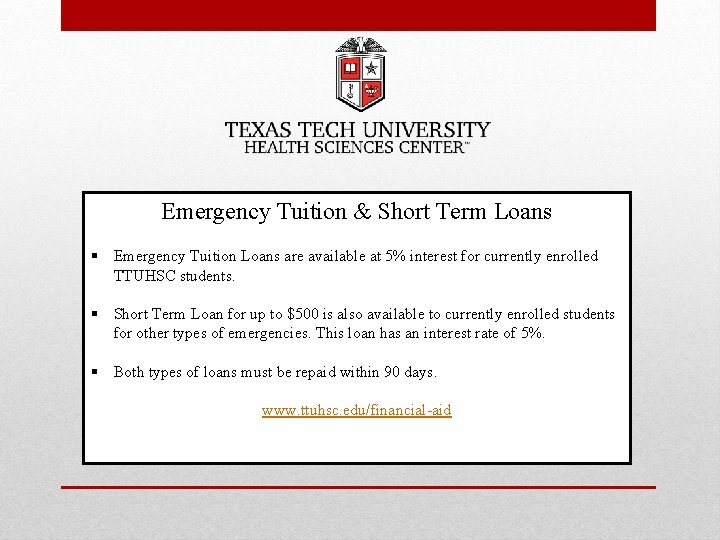 Emergency Tuition & Short Term Loans § Emergency Tuition Loans are available at 5%