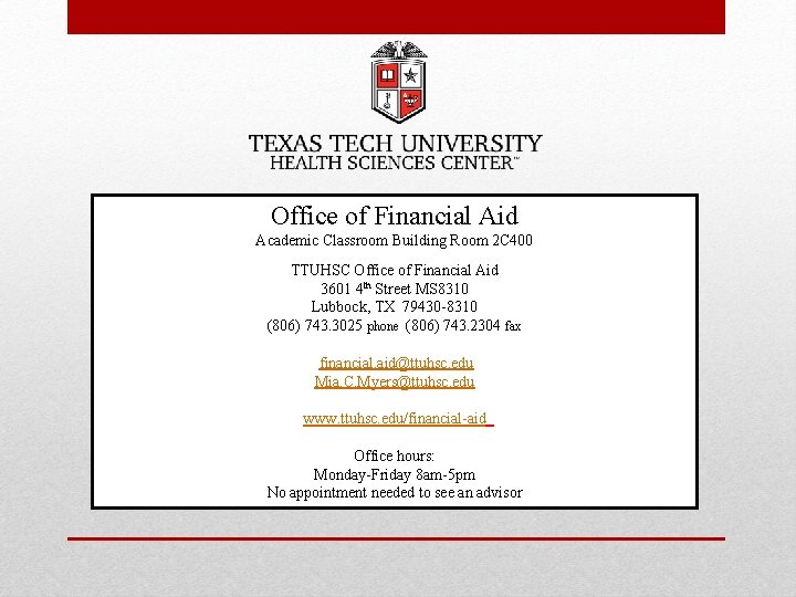 Office of Financial Aid Academic Classroom Building Room 2 C 400 TTUHSC Office of