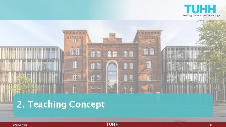 2. Teaching Concept 9/25/2020 TUHH 8 