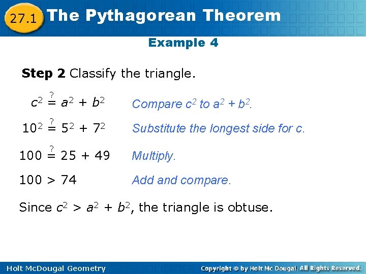 27. 1 The Pythagorean Theorem Example 4 Step 2 Classify the triangle. c 2