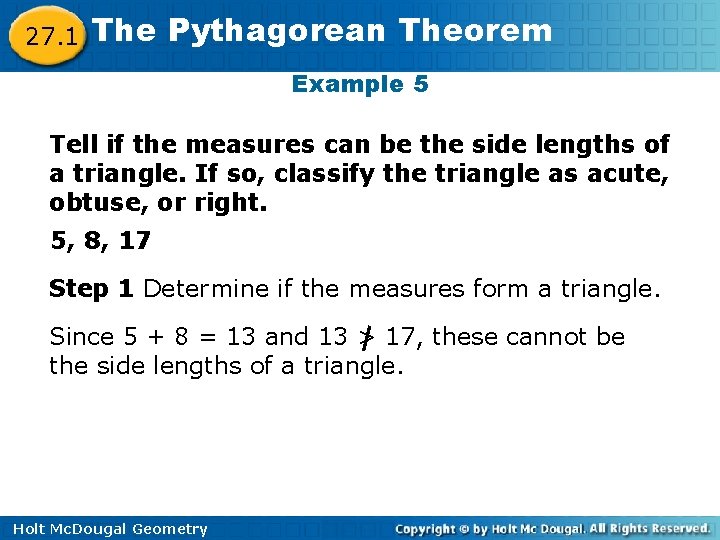 27. 1 The Pythagorean Theorem Example 5 Tell if the measures can be the