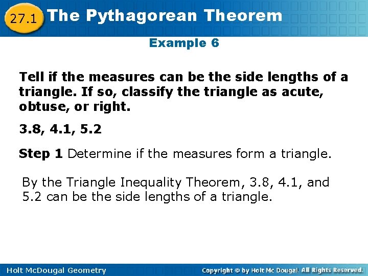 27. 1 The Pythagorean Theorem Example 6 Tell if the measures can be the