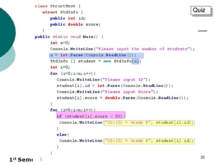 class Struct. Test { Quiz struct Std. Info { public int id; public double