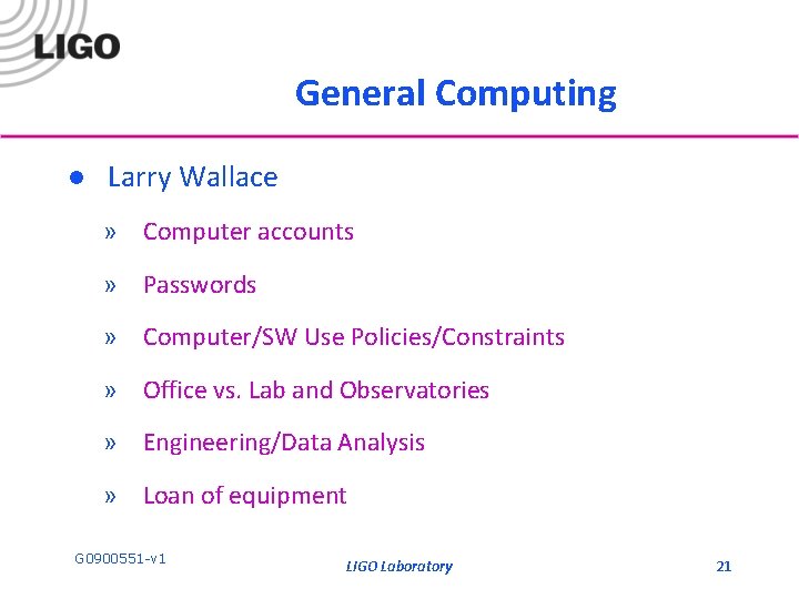 General Computing l Larry Wallace » Computer accounts » Passwords » Computer/SW Use Policies/Constraints