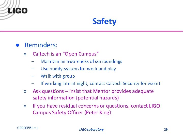 Safety l Reminders: » Caltech is an “Open Campus” – – » » Maintain Safety l Reminders: » Caltech is an “Open Campus” – – » » Maintain