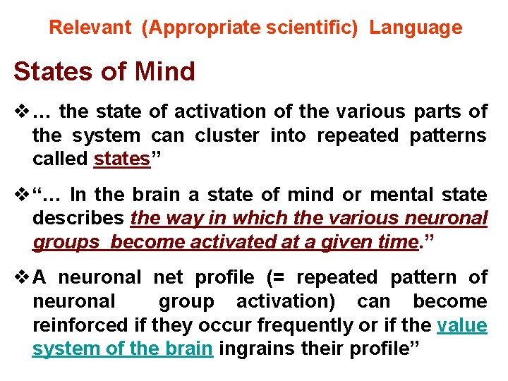 Relevant (Appropriate scientific) Language States of Mind v … the state of activation of