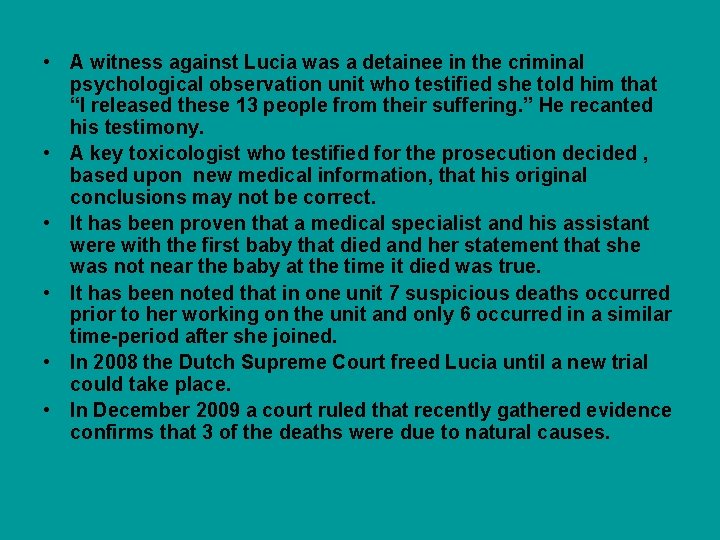  • A witness against Lucia was a detainee in the criminal psychological observation