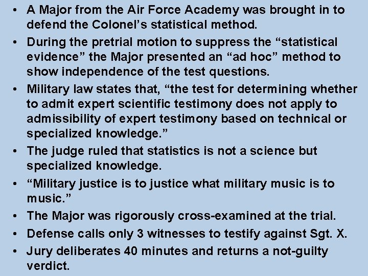 • A Major from the Air Force Academy was brought in to defend