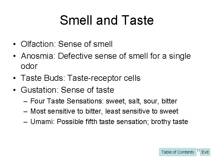 Smell and Taste • Olfaction: Sense of smell • Anosmia: Defective sense of smell Smell and Taste • Olfaction: Sense of smell • Anosmia: Defective sense of smell