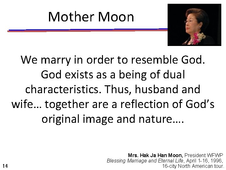 Mother Moon We marry in order to resemble God exists as a being of