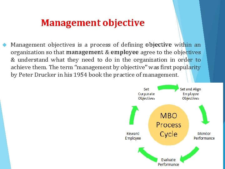 Management objective Management objectives is a process of defining objective within an organization so