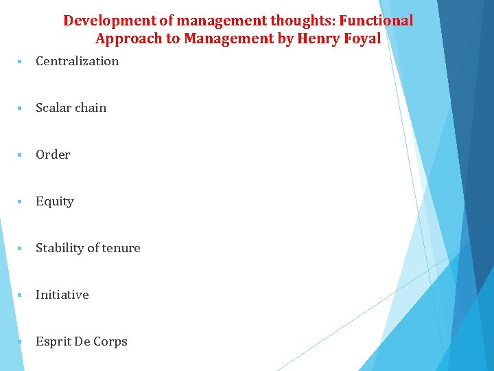 Development of management thoughts: Functional Approach to Management by Henry Foyal § Centralization §