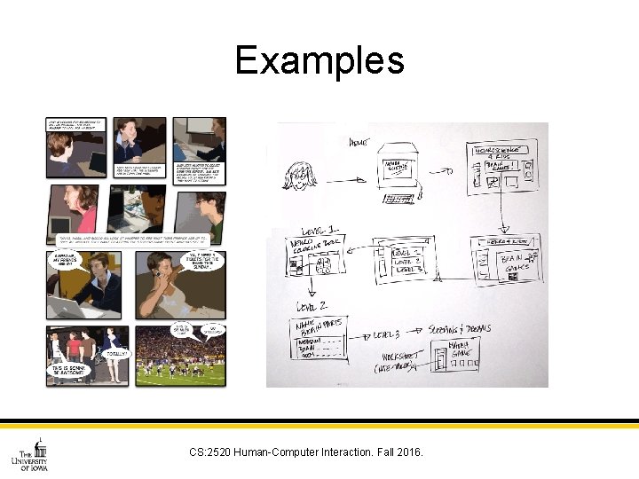 Examples CS: 2520 Human-Computer Interaction. Fall 2016. 