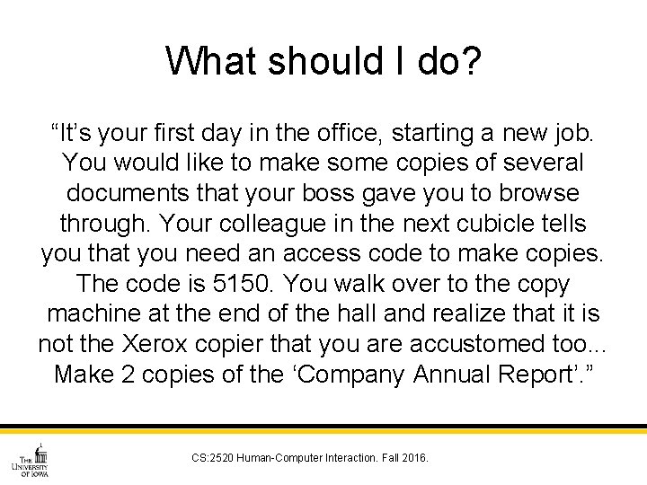 What should I do? “It’s your first day in the office, starting a new