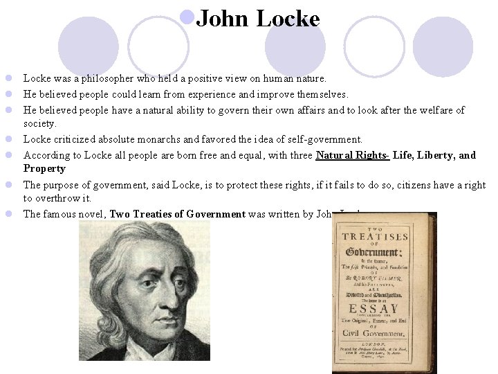 l. John Locke l Locke was a philosopher who held a positive view on