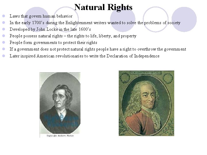 Natural Rights l l l l Laws that govern human behavior In the early