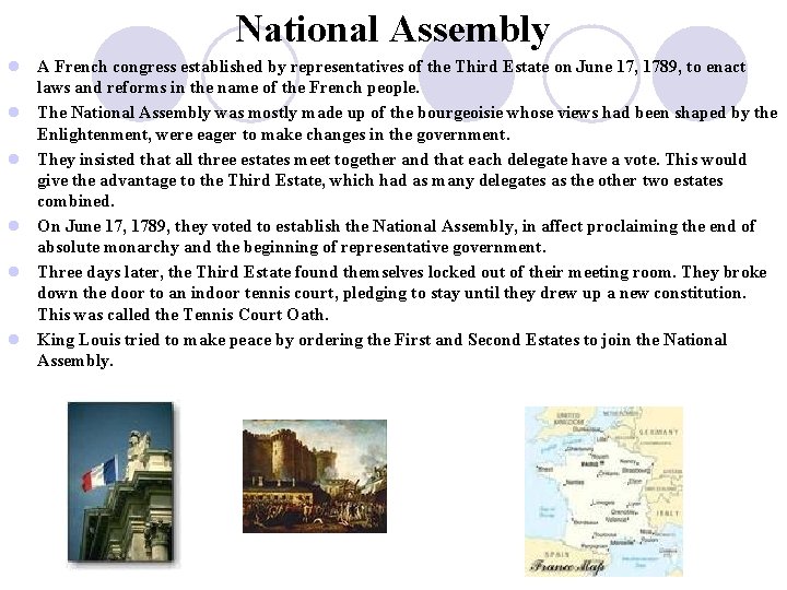 National Assembly l A French congress established by representatives of the Third Estate on