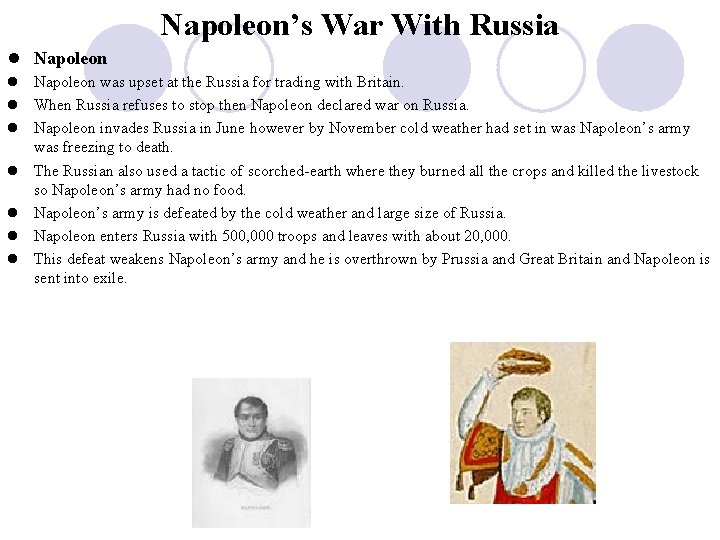 Napoleon’s War With Russia l Napoleon was upset at the Russia for trading with