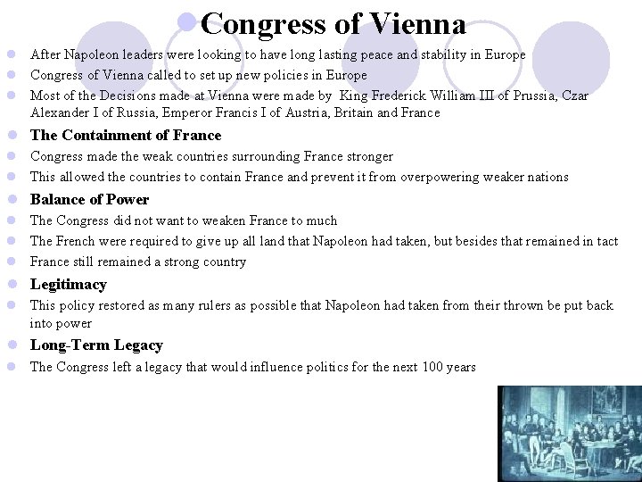 l. Congress of Vienna l After Napoleon leaders were looking to have long lasting