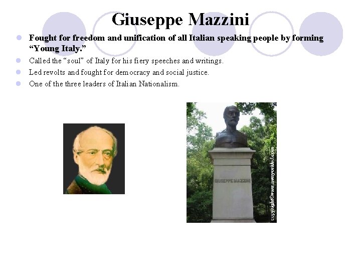 Giuseppe Mazzini l Fought for freedom and unification of all Italian speaking people by